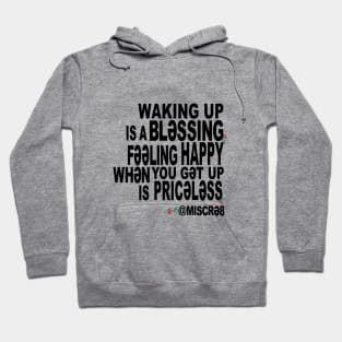 Waking Up is a Blessing Hoodie